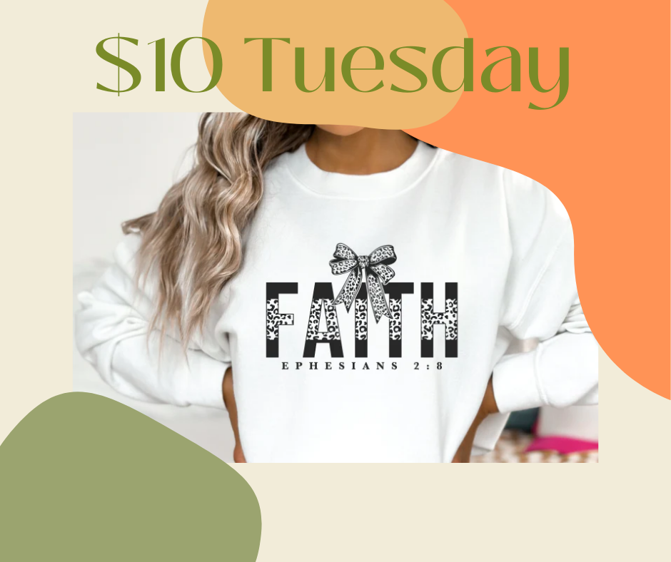 $10 Tuesday - Faith